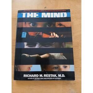 The Mind by Richard M. Restak, M. D. Official Companion to the PBS Series 1988